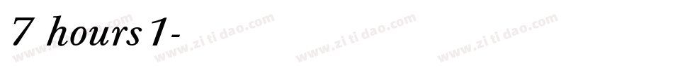 7 hours1字体转换